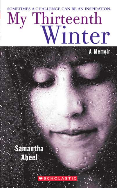 My Thirteenth Winter: A Memoir by Samantha Abeel, 9780439339056