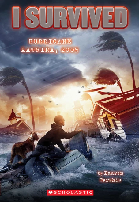 I Survived Hurricane Katrina, 2005 (I Survived #3) by Lauren Tarshis, Scott Dawson, 9780545206969