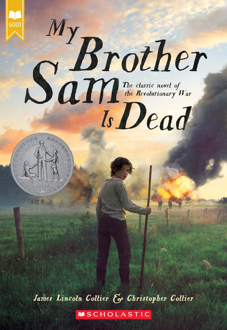 My Brother Sam Is Dead (Scholastic Gold) by James Lincoln Collier, Christopher Collier, 9780439783606