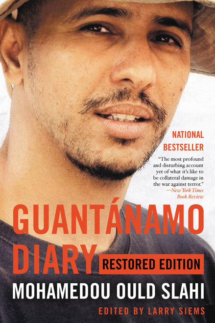Guantánamo Diary (Restored Edition) by Mohamedou Ould Slahi, Larry Siems, 9780316517881
