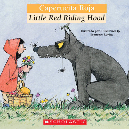Bilingual Tales: Caperucita roja / Little Red Riding Hood (Scholastic Bilingual) by Luz Orihuela, Francesc Rovira, 9780439773751