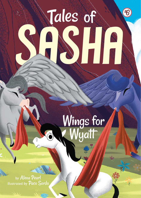 Tales of Sasha 6: Wings for Wyatt - 9781499804652 by Alexa Pearl, Paco Sordo, 9781499804652