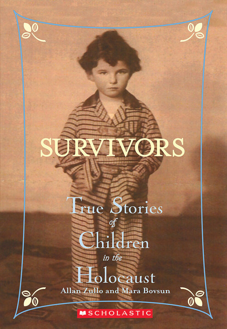 Survivors: True Stories of Children in the Holocaust by Allan Zullo, 9780439669962