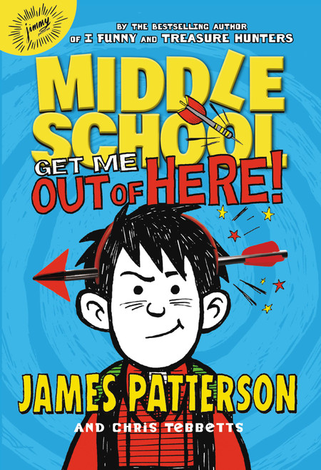 Middle School: Get Me out of Here! by James Patterson, Chris Tebbetts, Laura Park, 9780316206693