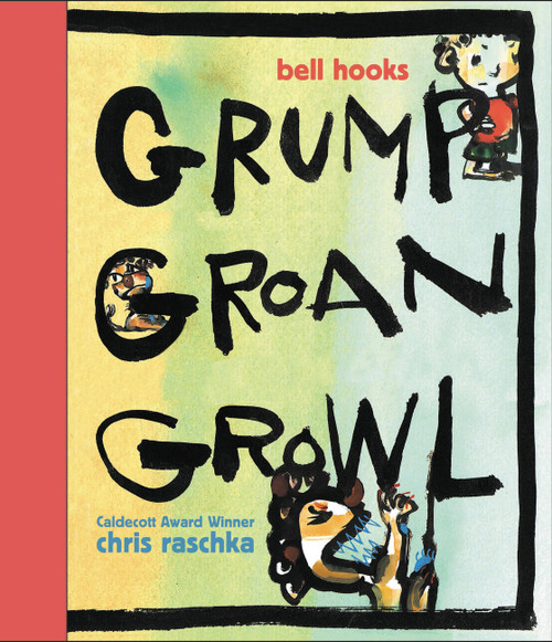 Grump Groan Growl by Chris Raschka, 9781368007825