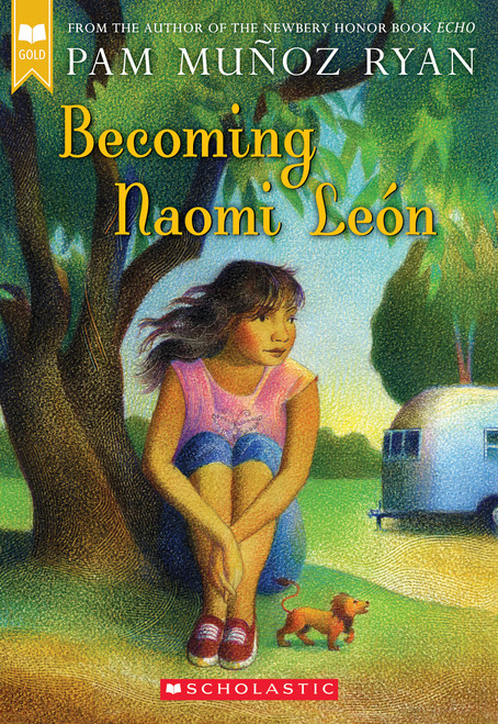 Becoming Naomi León (Scholastic Gold) by Pam Muñoz Ryan, 9780439269971