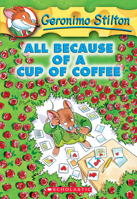 All Because of a Cup of Coffee (Geronimo Stilton #10) by Geronimo Stilton, 9780439559720