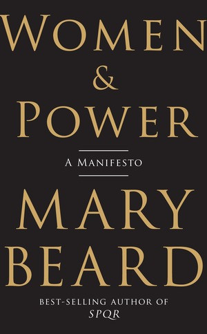 Women & Power (A Manifesto) by Mary Beard, 9781631494758