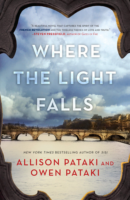 Where the Light Falls (A Novel of the French Revolution) - 9780399591709 by Allison Pataki, Owen Pataki, 9780399591709