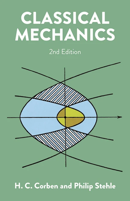 Classical Mechanics (2nd Edition) by H.C. Corben, Philip Stehle, 9780486680637