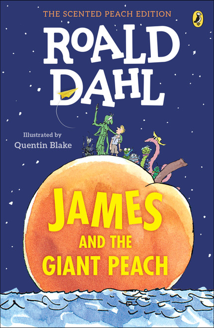James and the Giant Peach (The Scented Peach Edition) by Roald Dahl, Quentin Blake, 9780451480798