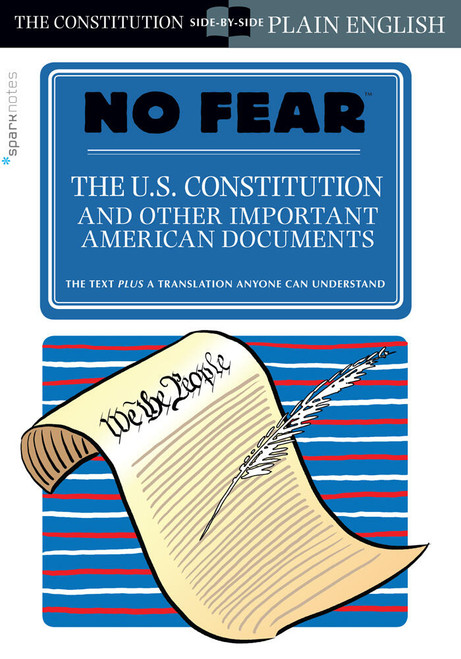 The U.S. Constitution and Other Important American Documents (No Fear) by SparkNotes, 9781454928089