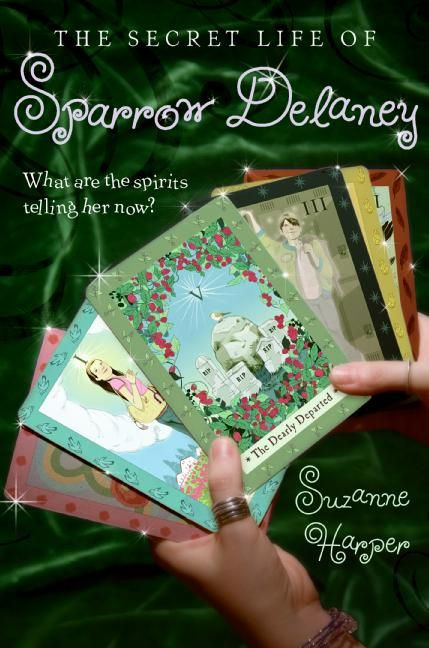 The Secret Life of Sparrow Delaney by Suzanne Harper, 9780061131608