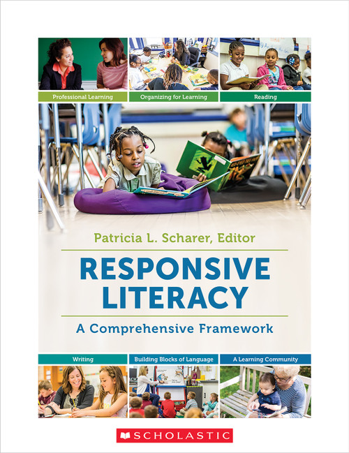 Responsive Literacy (A Comprehensive Framework) by Patricia L. Scharer, 9781338245622
