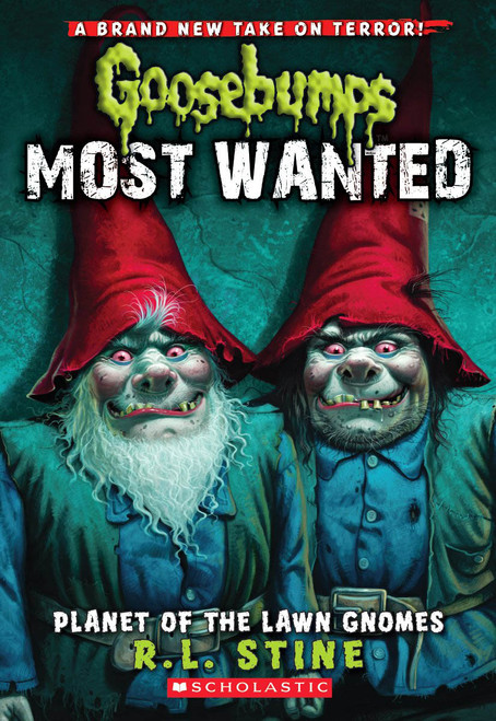 Planet of the Lawn Gnomes (Goosebumps Most Wanted #1) by R. L. Stine, 9780545417983