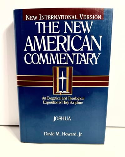 Joshua (An Exegetical and Theological Exposition of Holy Scripture) by David  M. Howard, 9780805401059