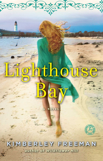Lighthouse Bay (A Novel) by Kimberley Freeman, 9781451672794