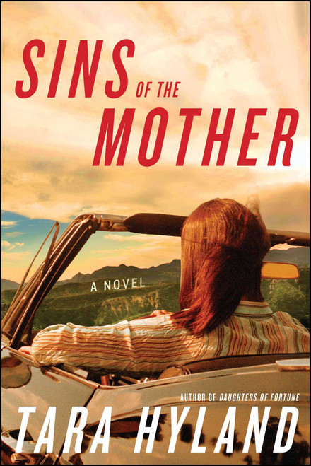Sins of the Mother (A Novel) by Tara Hyland, 9781439165126