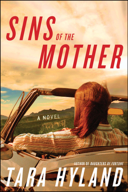 Sins of the Mother (A Novel) by Tara Hyland, 9781439165126