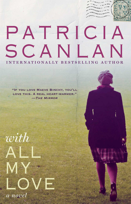 With All My Love (A Novel) by Patricia Scanlan, 9781476704517