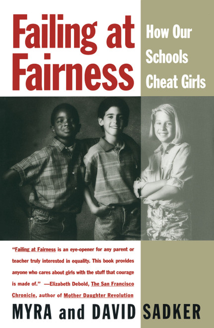 Failing at Fairness (How America's Schools Cheat Girls) by Myra Sadker, David Sadker, 9780684800738