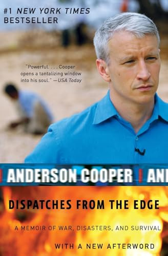 Dispatches from the Edge (A Memoir of War, Disasters, and Survival) by Anderson Cooper, 9780061136689