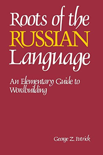 Roots of the Russian Language by George Patrick, 9780844242675
