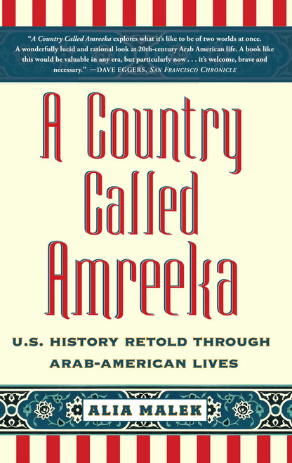 A Country Called Amreeka (U.S. History Retold through Arab-American Lives) by Alia Malek, 9781416589754