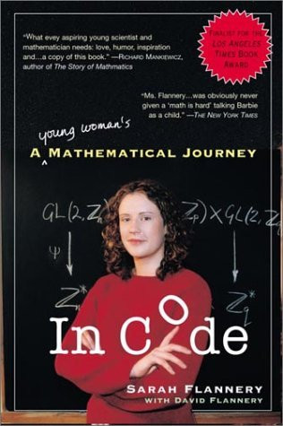 In Code (A Mathematical Journey) by David Flannery, Sarah Flannery, 9781565123779