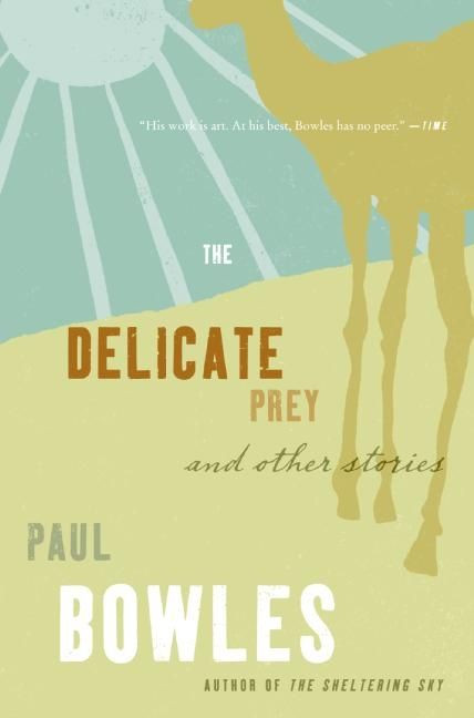 Delicate Prey (And Other Stories) by Paul Bowles, Vendela Vida, 9780061137341