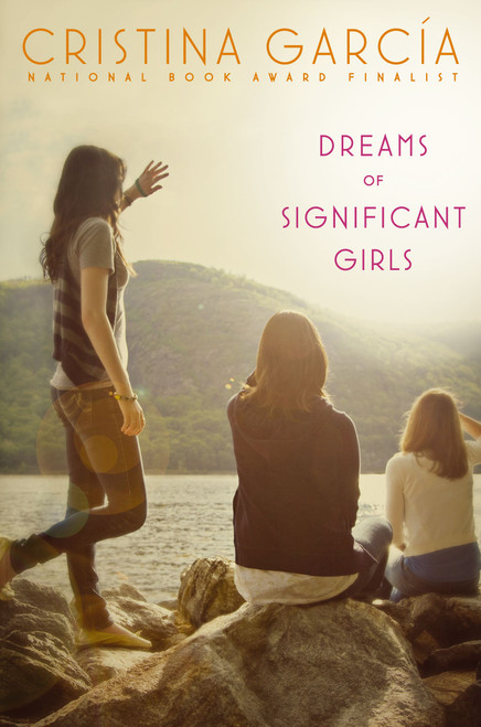 Dreams of Significant Girls by Cristina Garcia, 9781416979203