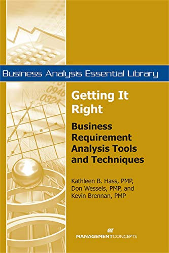 Getting It Right (Business Requirement Analysis Tools and Techniques) by Kathleen B. Hass, Don J. Wessels, Kevin Brennan, 9781567262117