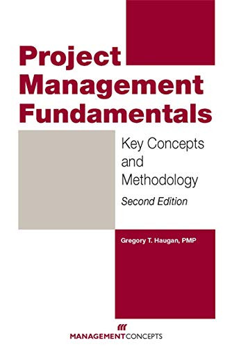 Project Management Fundamentals (Key Concepts and Methodology) by Gregory T. Haugan, 9781567262810