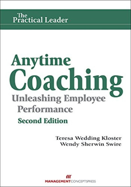 Anytime Coaching (Unleashing Employee Performance) by Teresa Wedding Kloster, Wendy Sherwin Swire, 9781567264807