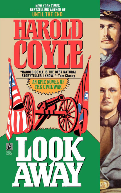 Look Away (An Epic Novel of the Civil War) by Harold Coyle, 9781451661927