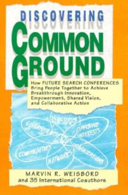 Discovering Common Ground by Marvin R. Weisbord, 9781881052081