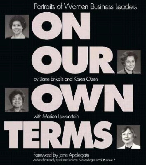 On Our Own Terms (Portraits of Women Business Leaders) by Liane Enkelis, Karen Olsen, Marion Lewenstein, 9781881052692