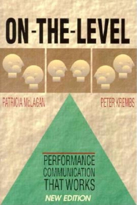 On-The-Level (Performance Communication That Works) by Patricia McLagan, Peter Krembs, 9781881052760