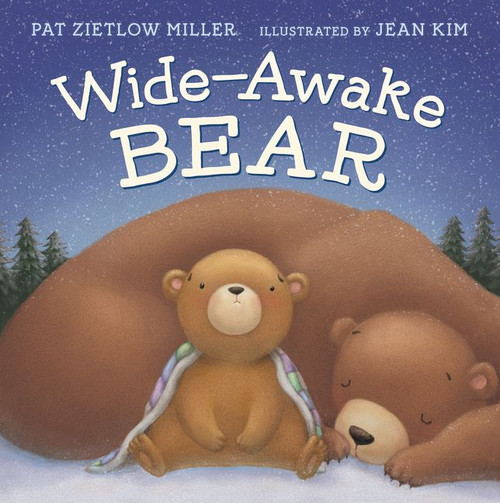 Wide-Awake Bear by Pat Zietlow Miller, Jean Kim, 9780062356031