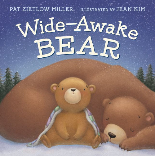 Wide-Awake Bear by Pat Zietlow Miller, Jean Kim, 9780062356031