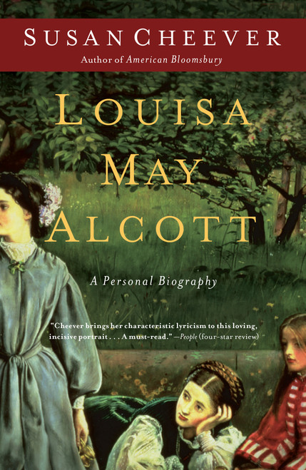 Louisa May Alcott (A Personal Biography) by Susan Cheever, 9781416569923
