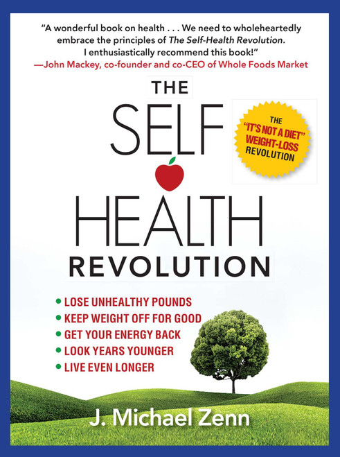 The Self-Health Revolution by J. Michael Zenn, 9781476703596