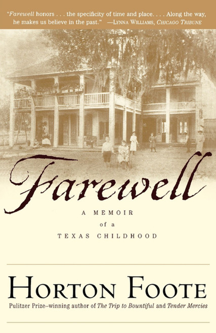 Farewell (A Memoir of a Texas Childhood) by Horton Foote, 9780684865706