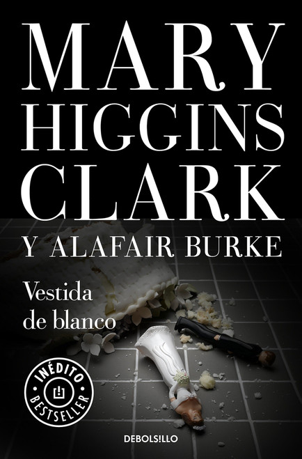 Vestida de blanco / All Dressed in White (Spanish Edition) by Mary Higgins Clark, 9788466341882