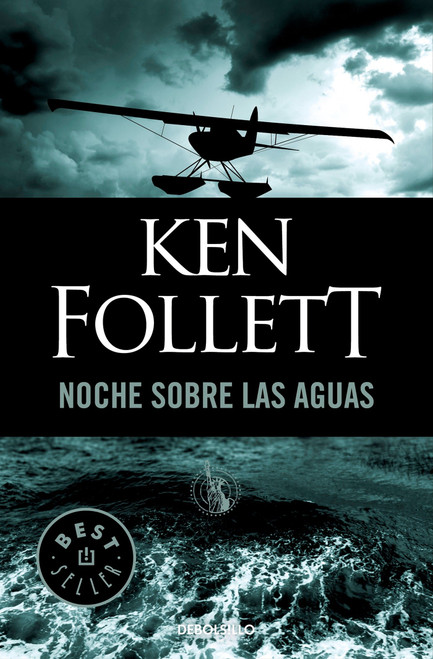 Noche sobre las aguas / Night Over Water (Spanish Edition) by Ken Follett, 9788497931366