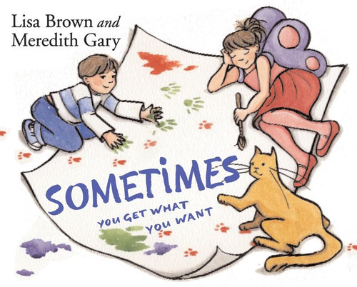 Sometimes You Get What You Want by Meredith Gary, Lisa Brown, 9780061140150