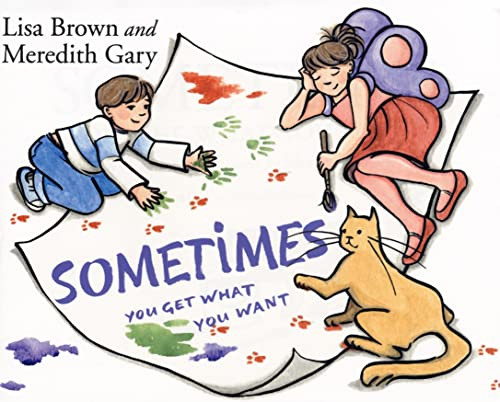Sometimes You Get What You Want by Meredith Gary, Lisa Brown, 9780061140150