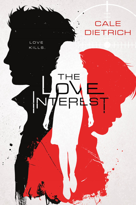 The Love Interest - 9781250158642 by Cale Dietrich, 9781250158642