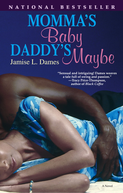 Momma's Baby, Daddy's Maybe (A Novel) by Jamise L. Dames, 9780743491990