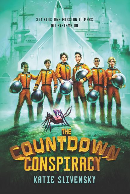 The Countdown Conspiracy - 9780062462602 by Katie Slivensky, 9780062462602